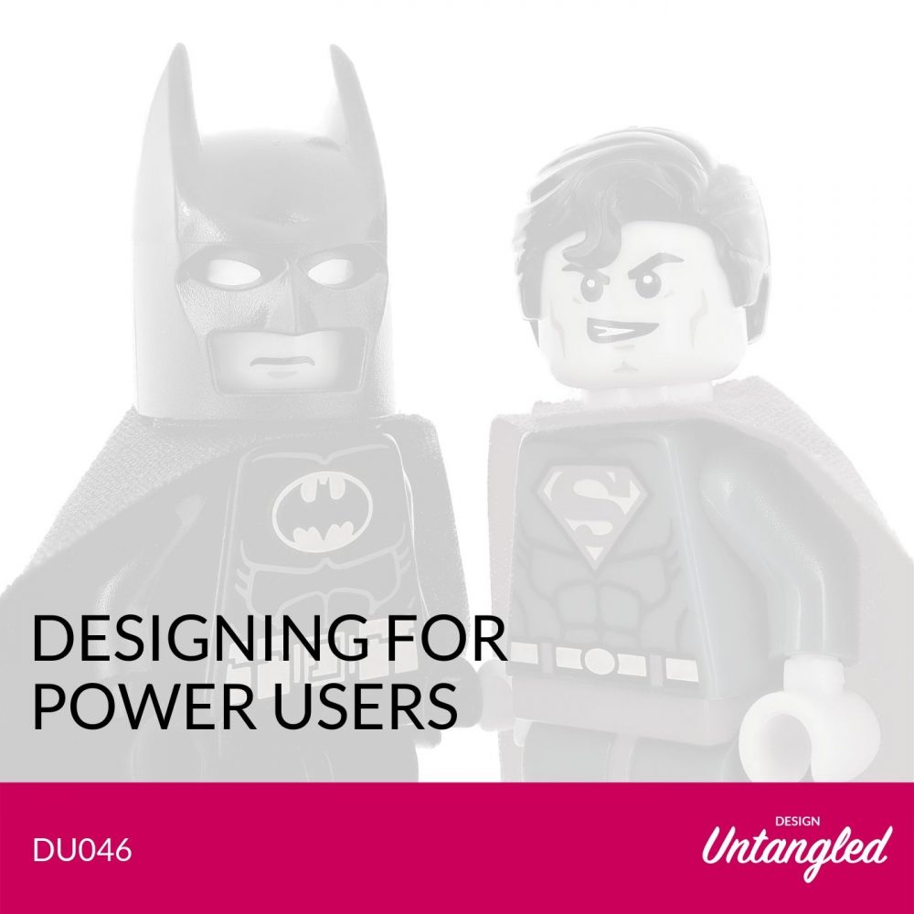 DU046 - Designing for Power Users